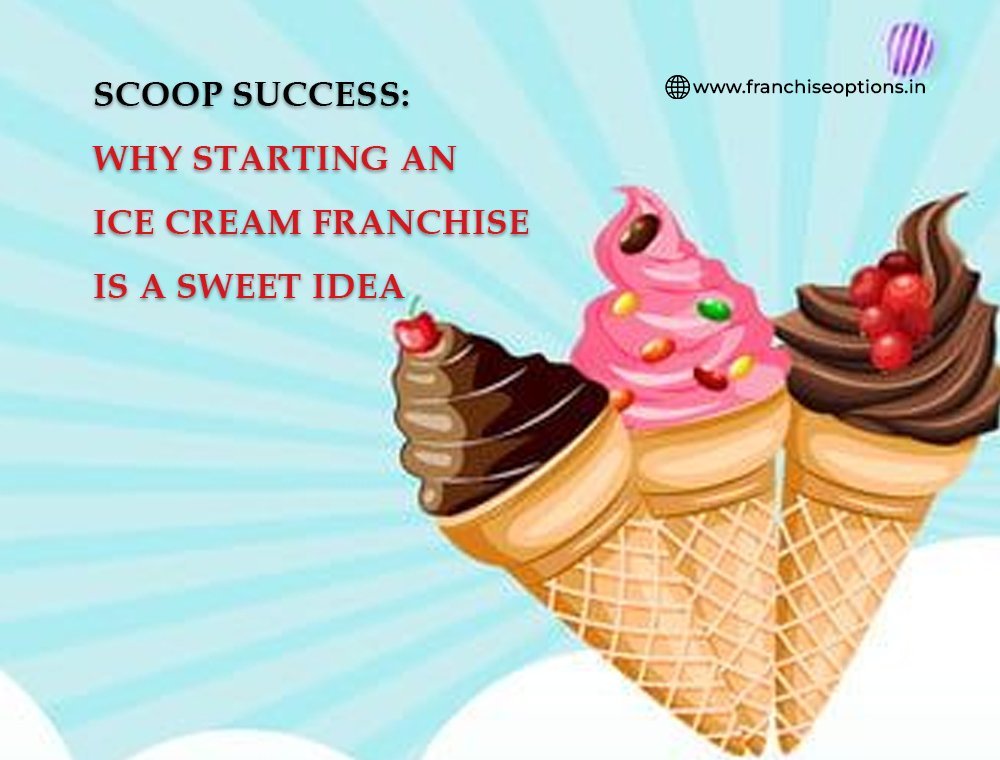 ICECREAM FRANCHISE FRANCHISEOPTIONS | Franchise Options