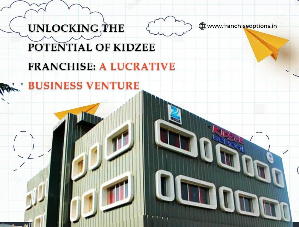 KIDZEE FRANCHISE FRANCHISEOPTIONS | Franchise Options