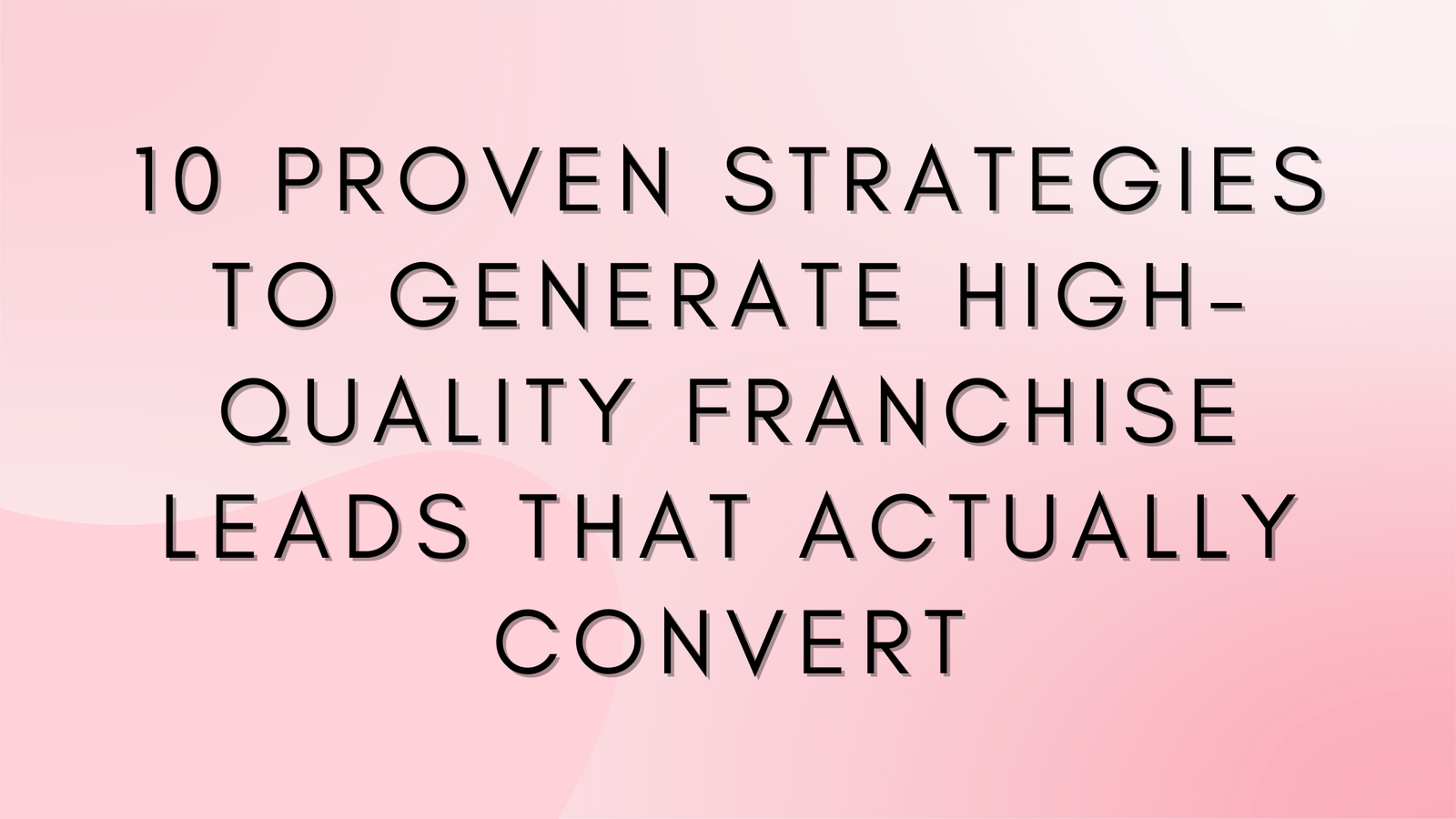 how-to-generate-high-quality-franchise-leads